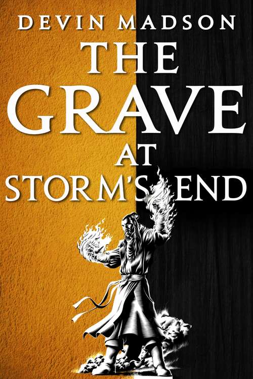 Book cover of The Grave at Storm's End: The Vengeance Trilogy, Book Three (The Vengeance Trilogy #3)