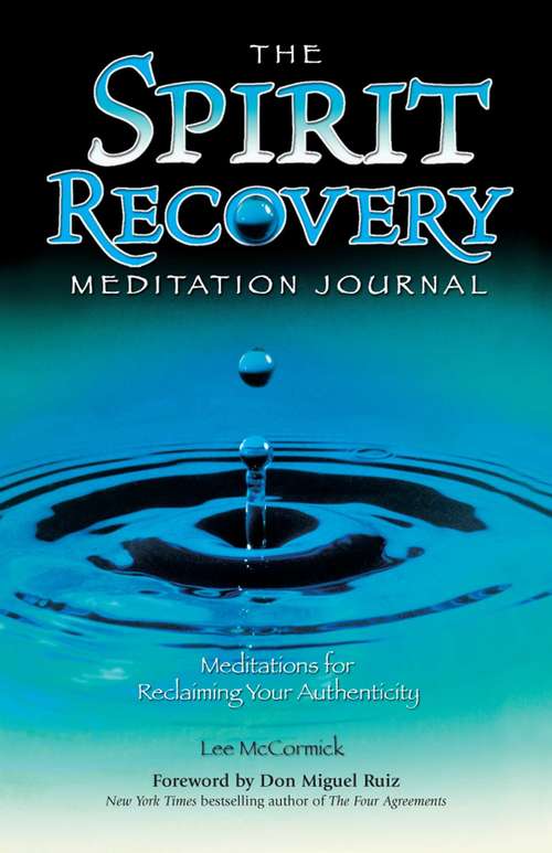 Book cover of The Spirit Recovery Meditation Journal: Meditations for Reclaiming Your Authenticity