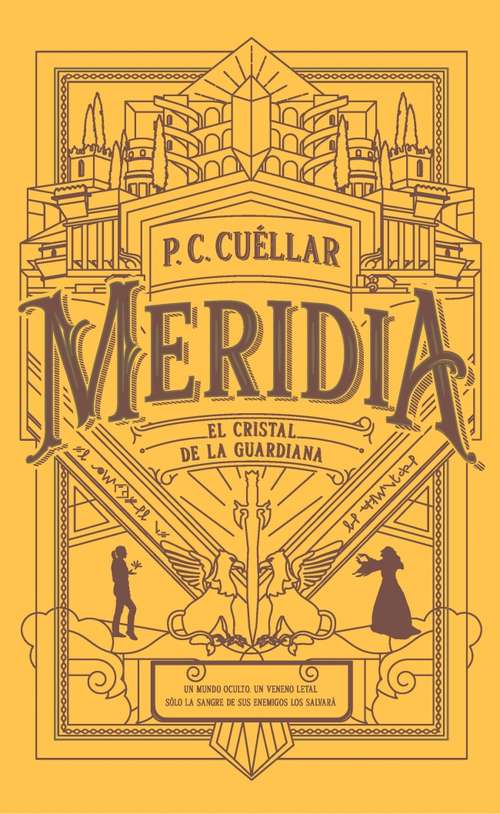 Book cover of El cristal de la Guardiana (Meridia I): Un mundo oculto. Un veneno letal. Sólo la sangre de sus enemigos los salvará