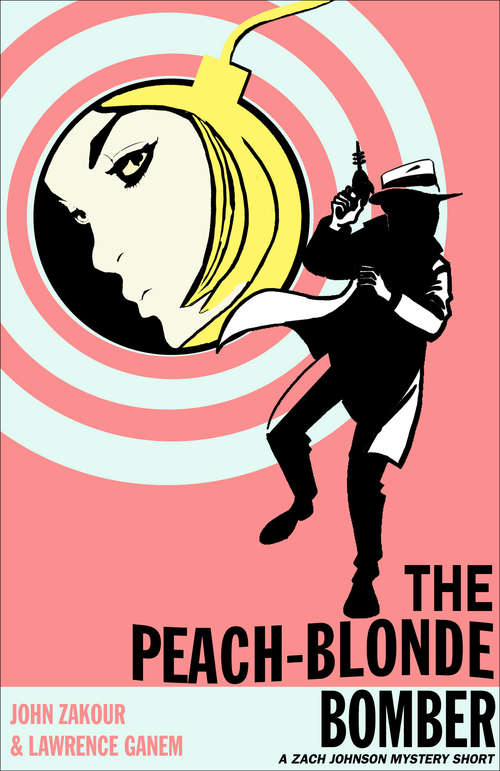 Book cover of The Peach-Blonde Bomber: A Zach Johnson Mystery Short (Nuclear Bombshell)