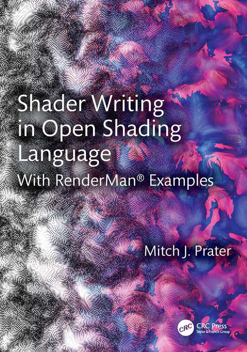 Book cover of Shader Writing in Open Shading Language: With RenderMan® Examples