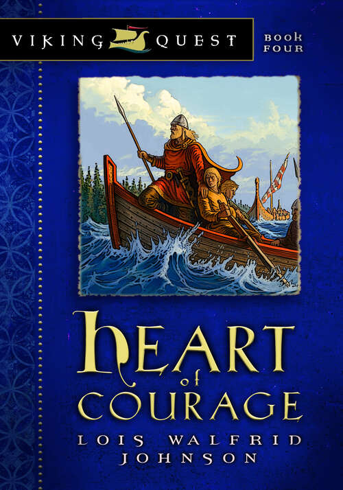 Book cover of Heart of Courage (New Edition) (Viking Quest Series #4)