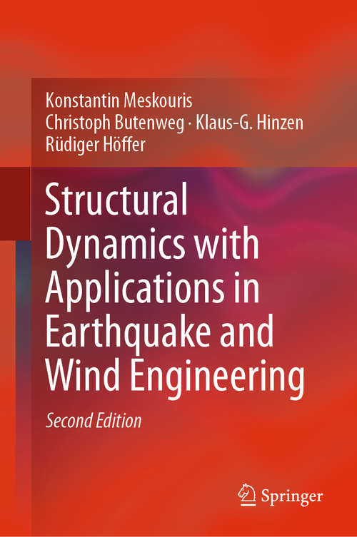 Book cover of Structural Dynamics with Applications in Earthquake and Wind Engineering (2nd ed. 2019)