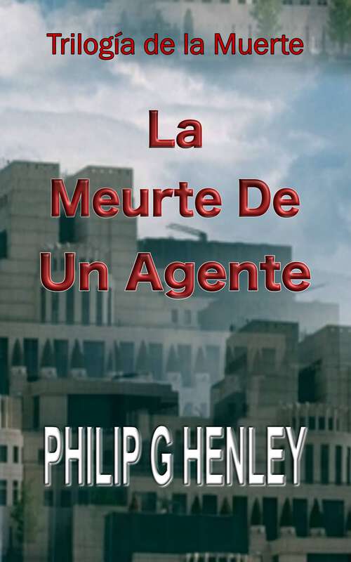 Book cover of La muerte de un agente (El Deceso #1)