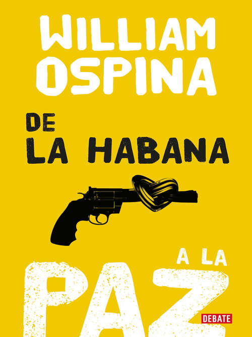 Book cover of De la Habana a la paz