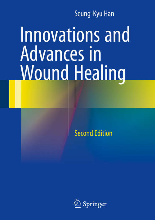 Book cover of Innovations and Advances in Wound Healing
