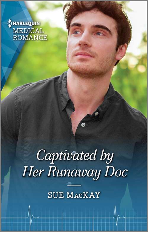 Book cover of Captivated by Her Runaway Doc: The Surgeon And The Princess / Captivated By Her Runaway Doc (Queenstown Search & Rescue #1)