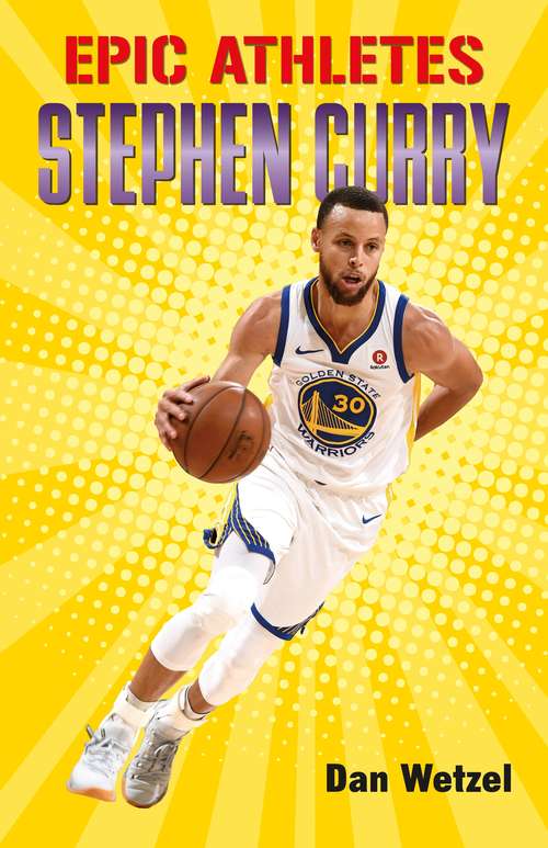 Book cover of Epic Athletes: Stephen Curry (Epic Athletes #1)