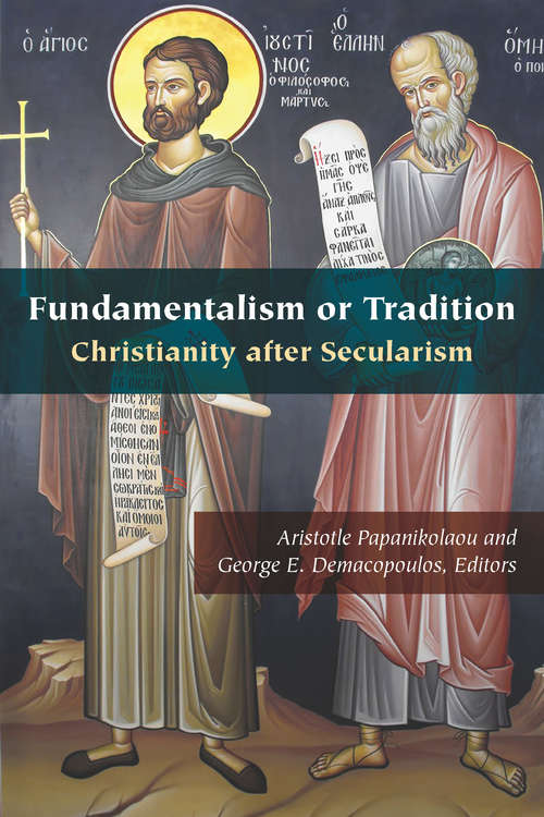 Book cover of Fundamentalism or Tradition: Christianity after Secularism (Orthodox Christianity and Contemporary Thought)