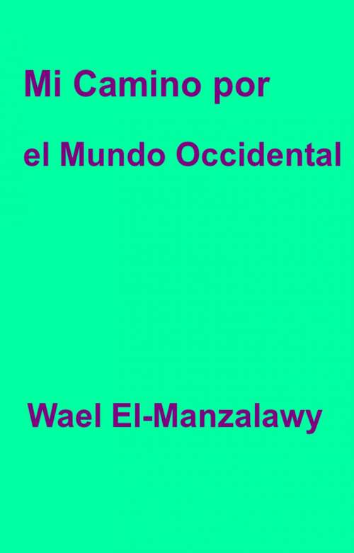 Book cover of Mi camino por el mundo occidental