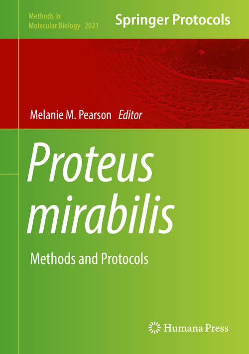 Book cover of Proteus mirabilis: Methods and Protocols (1st ed. 2019) (Methods in Molecular Biology #2021)