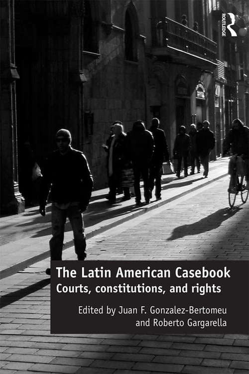 Book cover of The Latin American Casebook: Courts, Constitutions, and Rights