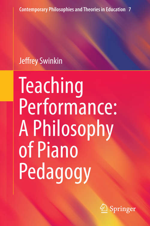 Book cover of Teaching Performance: A Philosophy of Piano Pedagogy