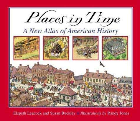 Book cover of Places In Time: A New Atlas Of American History