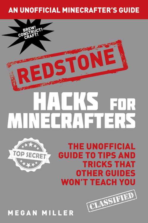 Book cover of Hacks for Minecrafters: Redstone (An Unofficial Minecrafter's Guide #5)