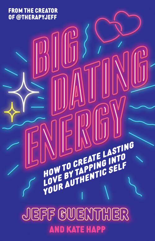 Book cover of Big Dating Energy: How to Create Lasting Love by Tapping Into Your Authentic Self