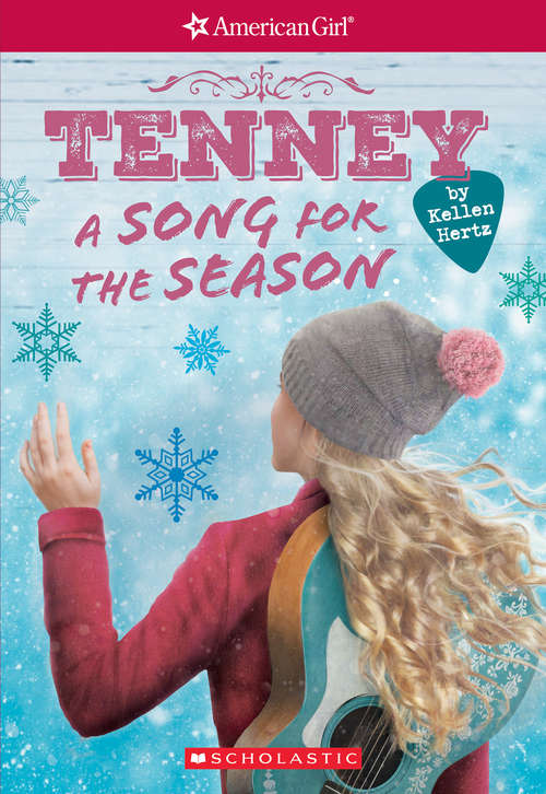 Book cover of A Song for the Season (American Girl: Tenney Grant #4)