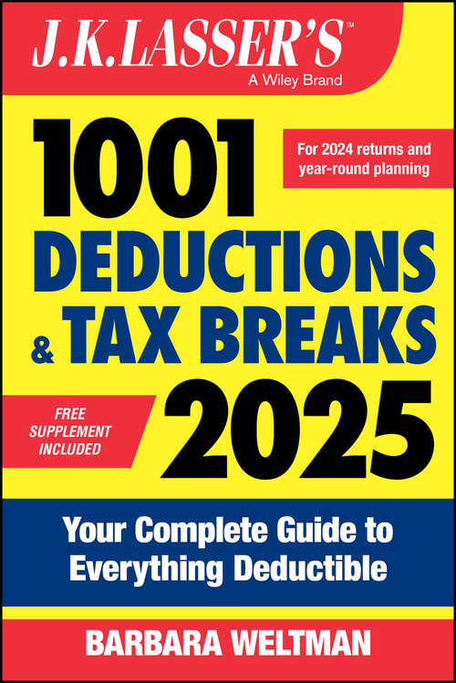 Book cover of J.K. Lasser's 1001 Deductions & Tax Breaks 2025: Your Complete Guide to Everything Deductible (J.K. Lasser)