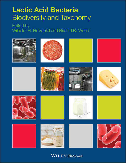 Book cover of Lactic Acid Bacteria: Biodiversity and Taxonomy (The\lactic Acid Bacteria Ser. #3)