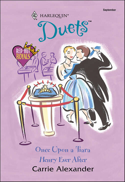 Book cover of Once Upon a Tiara and Henry Ever After (Red-Hot Royals)