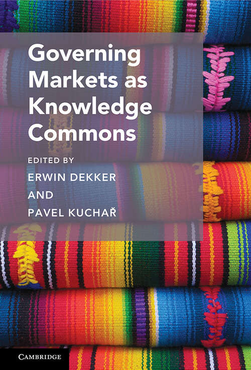 Book cover of Governing Markets as Knowledge Commons (Cambridge Studies on Governing Knowledge Commons)