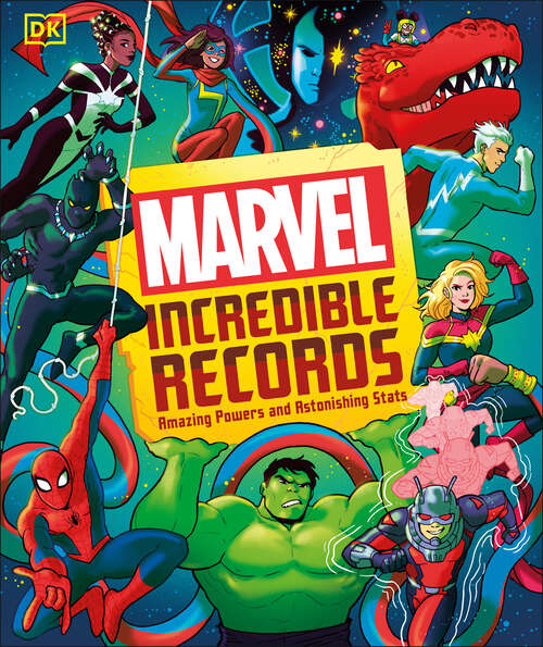 Book cover of Marvel Incredible Records: Amazing Powers and Astonishing Stats