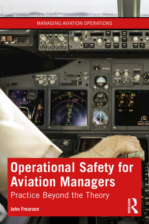 Book cover of Operational Safety for Aviation Managers: Practice Beyond the Theory (Managing Aviation Operations)