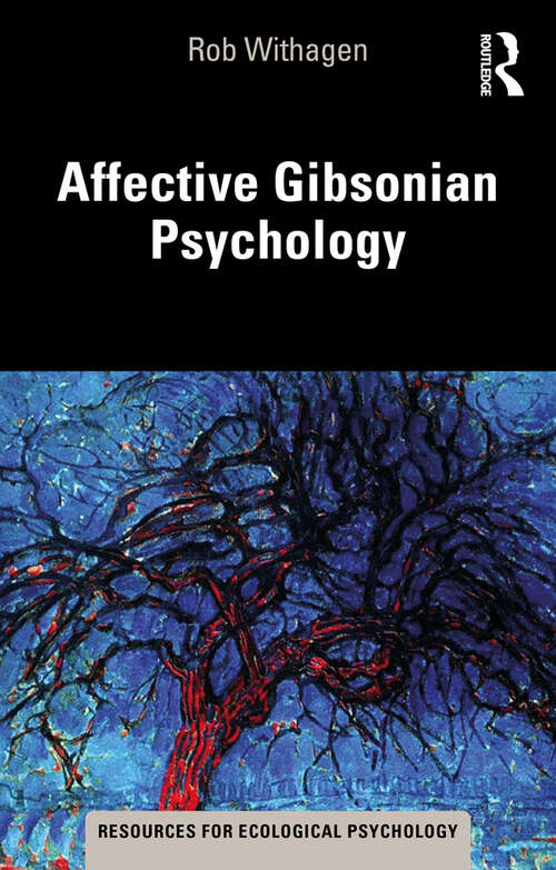 Book cover of Affective Gibsonian Psychology (Resources for Ecological Psychology Series)