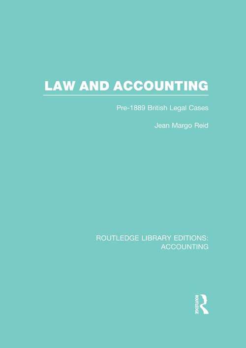 Book cover of Law and Accounting: Pre-1889 British Legal Cases (Routledge Library Editions: Accounting)