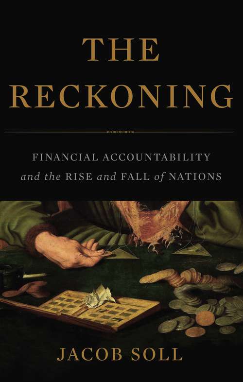 Book cover of The Reckoning: Financial Accountability and the Rise and Fall of Nations