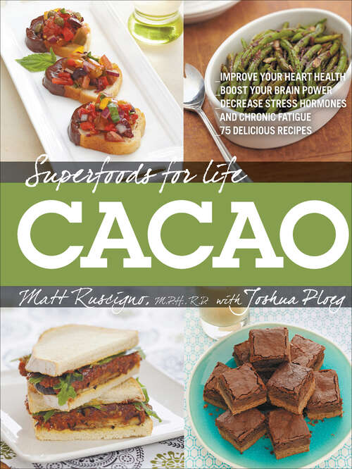 Book cover of Superfoods for Life: Cacao (Superfoods for Life)