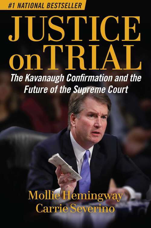 Book cover of Justice on Trial: The Kavanaugh Confirmation and the Future of the Supreme Court