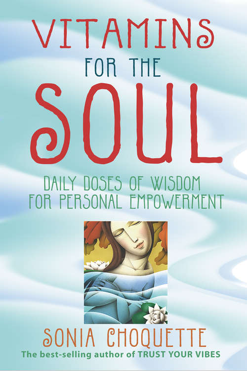 Book cover of Vitamins for the Soul: Daily Doses Of Wisdom For Personal Empowerment