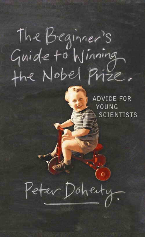 Book cover of The Beginner's Guide to Winning the Nobel Prize: Advice for Young Scientists