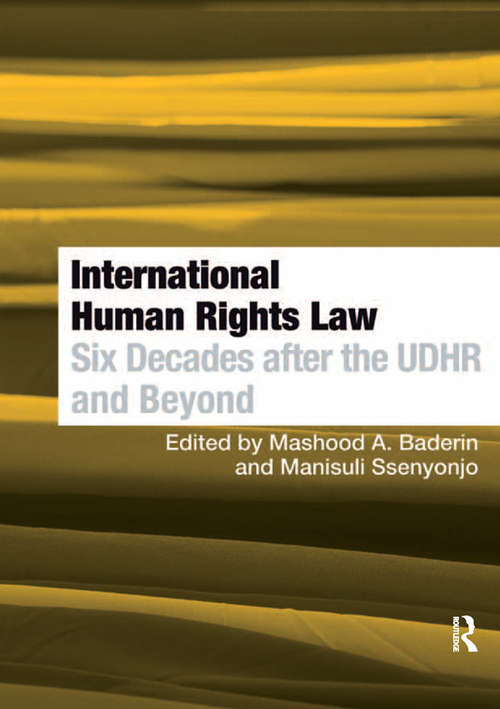 Book cover of International Human Rights Law: Six Decades after the UDHR and Beyond (Oxford Monographs In International Law Ser.)