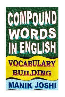 Book cover of Compound Words in English: Vocabulary Building (English Word Power #10)