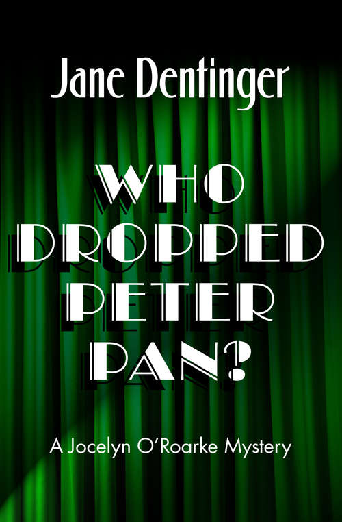 Book cover of Who Dropped Peter Pan?: A Jocelyn O'roarke Mystery (The Jocelyn O'Roarke Mysteries #6)