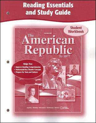 Book cover of The American Republic to 1877: Reading Essentials and Study Guide, Student Workbook