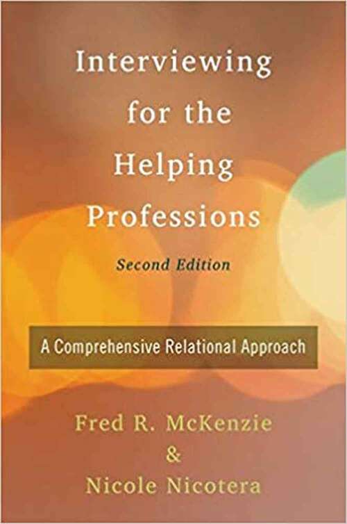 Book cover of Interviewing For The Helping Professions: A Comprehensive Relational Approach (2)