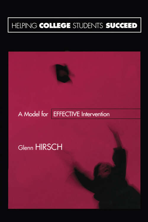 Book cover of Helping College Students Succeed: A Model for Effective Intervention