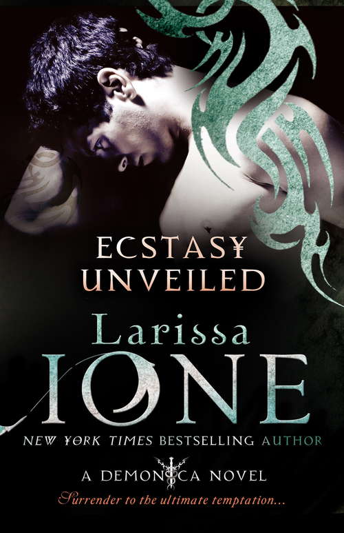 Book cover of Ecstasy Unveiled: Number 4 in series (Demonica Novel #4)