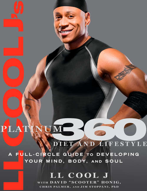Book cover of LL Cool J's Platinum 360 Diet and Lifestyle: A Full-Circle Guide to Developing Your Mind, Body, and Soul