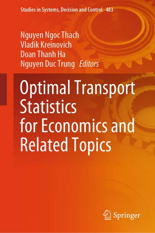 Book cover of Optimal Transport Statistics for Economics and Related Topics (1st ed. 2024) (Studies in Systems, Decision and Control #483)