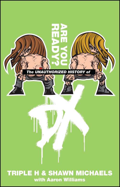 Book cover of The Unauthorized History of DX (WWE)