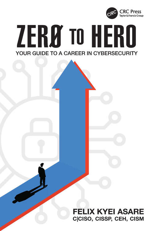 Book cover of Zero to Hero: Your Guide to a Career in Cybersecurity