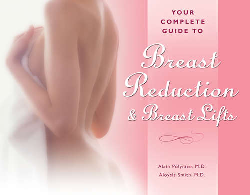 Book cover of Your Complete Guide to Breast Reduction and Breast Lifts