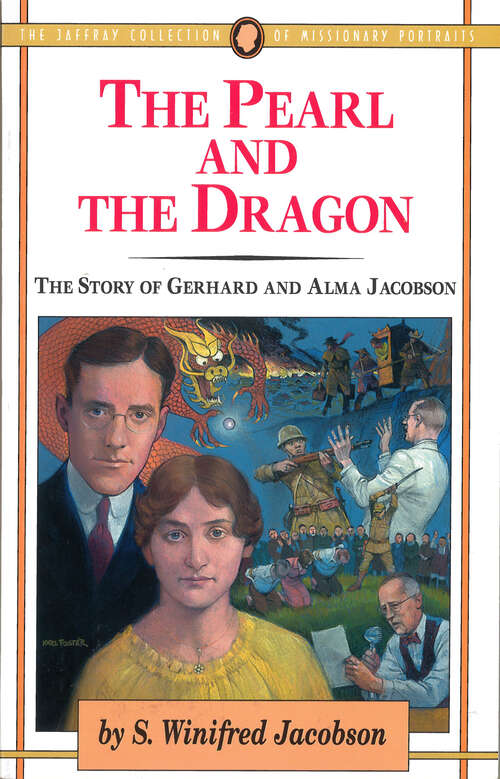 Book cover of The Pearl and the Dragon: The Story of Gerhard and Alma Jacobson (The\jaffray Collection Of Missionary Portraits Ser.)