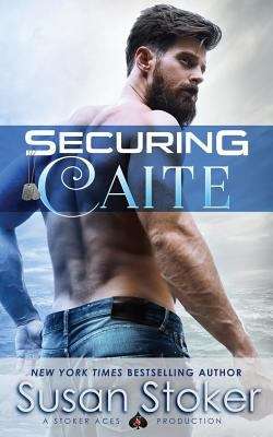 Book cover of Securing Caite (SEAL of Protection: Legacy #1)