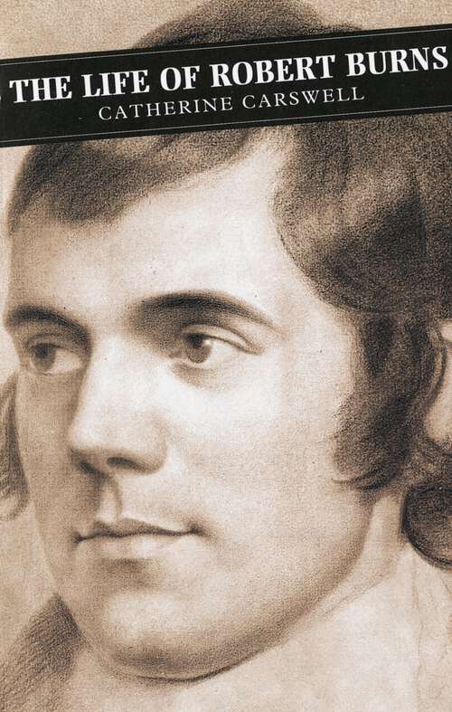 Book cover of The Life of Robert Burns (Canongate Classics #10)