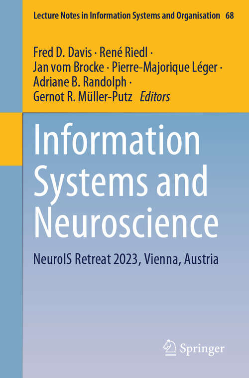 Book cover of Information Systems and Neuroscience: NeuroIS Retreat 2023, Vienna, Austria (2024) (Lecture Notes in Information Systems and Organisation #68)